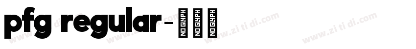 pfg regular字体转换 pfg regular字体转换